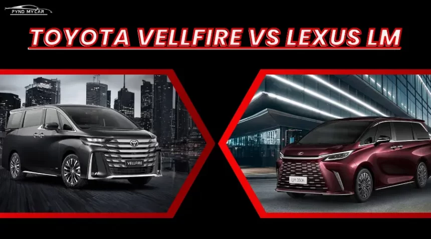 Toyota Vellfire Vs Lexus LM